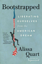 Book cover for Bootstrapped: Liberating Ourselves from the American Dream