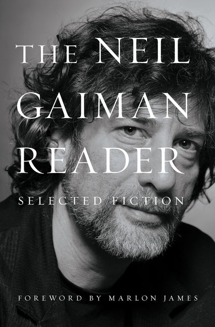 Book cover for The Neil Gaiman Reader: Selected Fiction