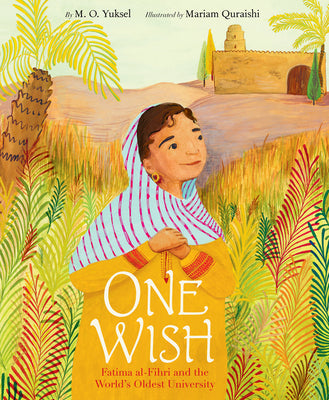 Book cover for One Wish: Fatima Al-Fihri and the World's Oldest University