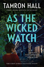 Book cover for As the Wicked Watch: The First Jordan Manning Novel