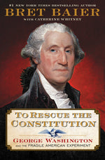 Book cover for To Rescue the Constitution: George Washington and the Fragile American Experiment