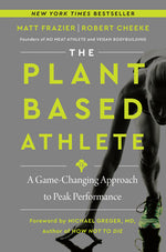 Book cover for The Plant-Based Athlete: A Game-Changing Approach to Peak Performance
