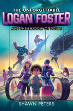 Book cover for Unforgettable Logan Foster and the Shadow of Doubt