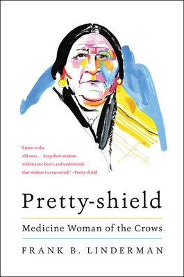 Book cover for Pretty-Shield: Medicine Woman of the Crows