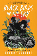 Book cover for Black Birds in the Sky: The Story and Legacy of the 1921 Tulsa Race Massacre
