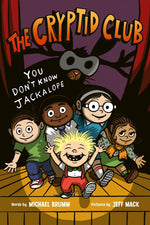 Book cover for The Cryptid Club #4: You Don't Know Jackalope