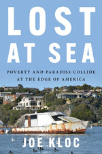 Book cover for Lost at Sea: Poverty and Paradise Collide at the Edge of America
