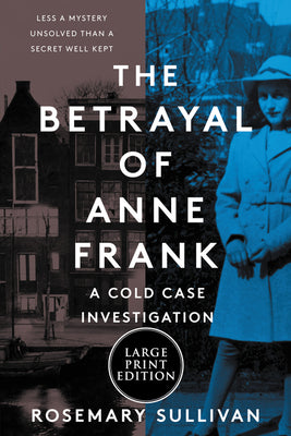Book cover for The Betrayal of Anne Frank: A Cold Case Investigation