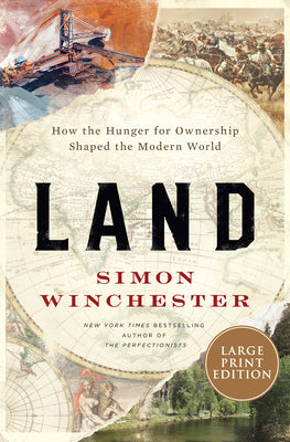 Book cover for Land: How the Hunger for Ownership Shaped the Modern World