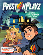 Book cover for Prestonplayz: The Mystery of the Super Spooky Secret House