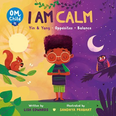 Book cover for Om Child: I Am Calm: Yin & Yang, Opposites, and Balance