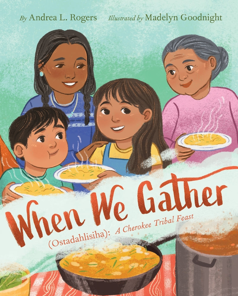 Book cover for When We Gather (Ostadahlisiha): A Cherokee Tribal Feast
