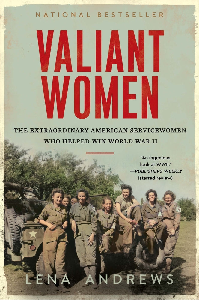 Book cover for Valiant Women: The Extraordinary American Servicewomen Who Helped Win World War II