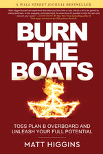 Book cover for Burn the Boats: Toss Plan B Overboard and Unleash Your Full Potential