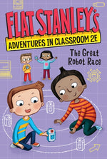 Book cover for Flat Stanley's Adventures in Classroom 2e #4: The Great Robot Race