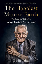 Book cover for The Happiest Man on Earth: The Beautiful Life of an Auschwitz Survivor