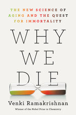 Book cover for Why We Die: The New Science of Aging and the Quest for Immortality