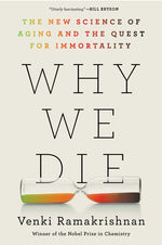 Book cover for Why We Die: The New Science of Aging and the Quest for Immortality