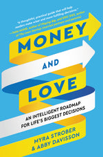 Book cover for Money and Love: An Intelligent Roadmap for Life's Biggest Decisions