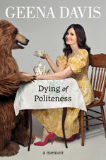 Book cover for Dying of Politeness: A Memoir