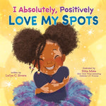 Book cover for I Absolutely, Positively Love My Spots