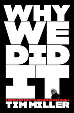 Book cover for Why We Did It: A Travelogue from the Republican Road to Hell