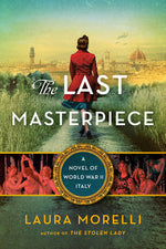 Book cover for The Last Masterpiece: A Novel of World War II Italy