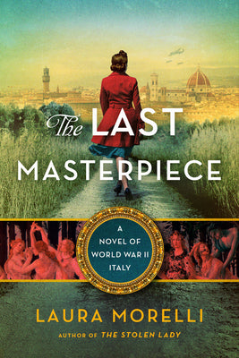 Book cover for The Last Masterpiece: A Novel of World War II Italy