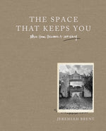 Book cover for The Space That Keeps You: When Home Becomes a Love Story