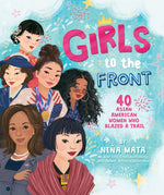 Book cover for Girls to the Front: 40 Asian American Women Who Blazed a Trail