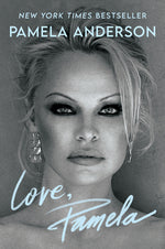 Book cover for Love, Pamela: A Memoir of Prose, Poetry, and Truth
