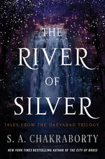 Book cover for The River of Silver: Tales from the Daevabad Trilogy