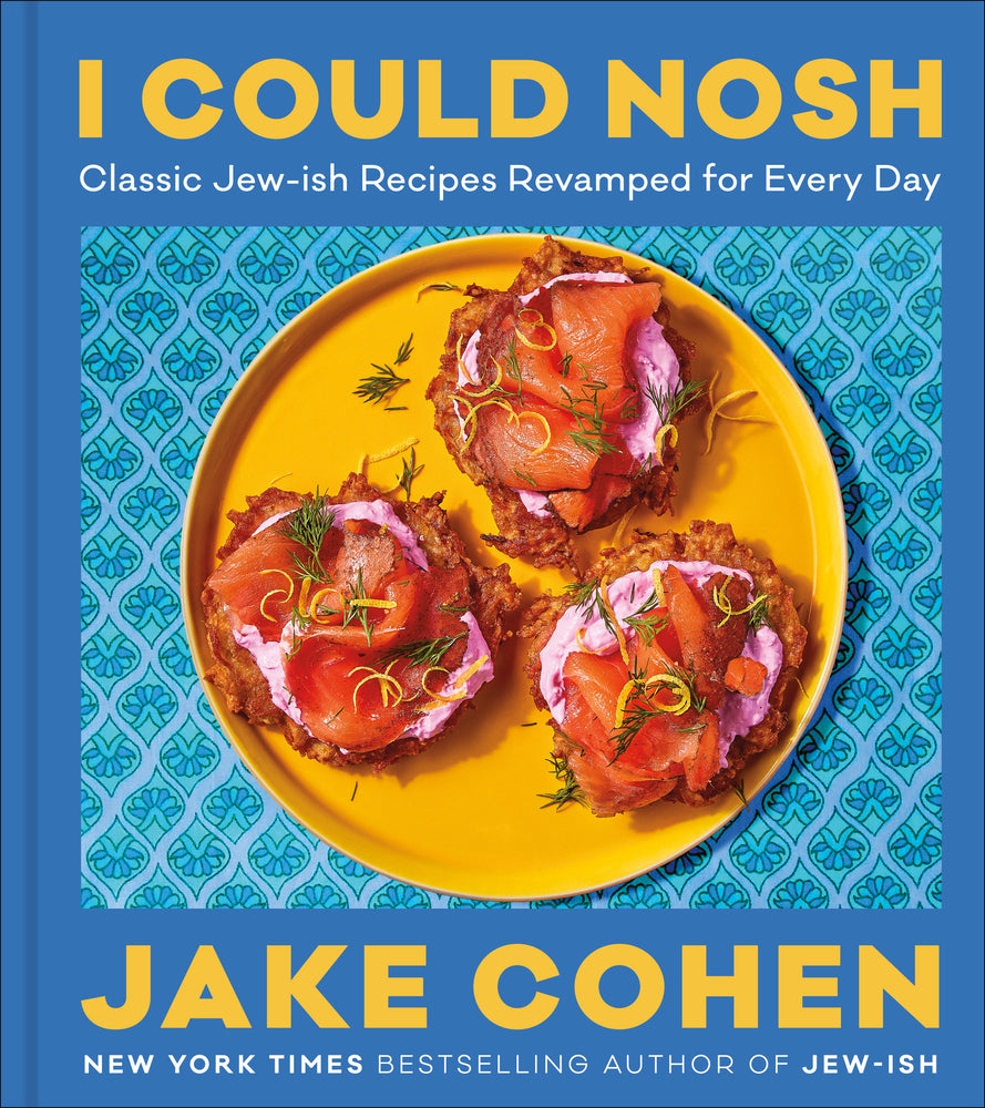 Book cover for I Could Nosh: Classic Jew-Ish Recipes Revamped for Every Day