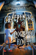 Book cover for Creepening of Dogwood House