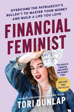 Book cover for Financial Feminist: Overcome the Patriarchy's Bullsh*t to Master Your Money and Build a Life You Love