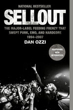 Book cover for Sellout: The Major-Label Feeding Frenzy That Swept Punk, Emo, and Hardcore (1994-2007)