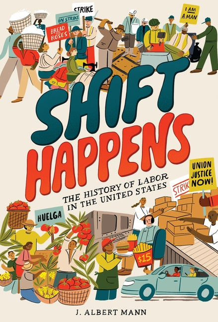 Book cover for Shift Happens: The History of Labor in the United States