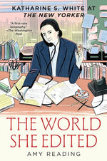 Book cover for World She Edited: Katharine S. White at the New Yorker