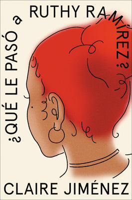 Book cover for What Happened to Ruthy Ramirez \ Qué Le Pasó a Ruthy Ramírez (Spanish Edition)