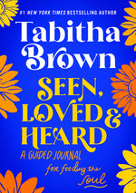 Book cover for Seen, Loved and Heard: A Guided Journal for Feeding the Soul