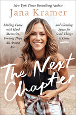 Book cover for The Next Chapter: Making Peace with Hard Memories, Finding Hope All Around Me, and Clearing Space for Good Things to Come