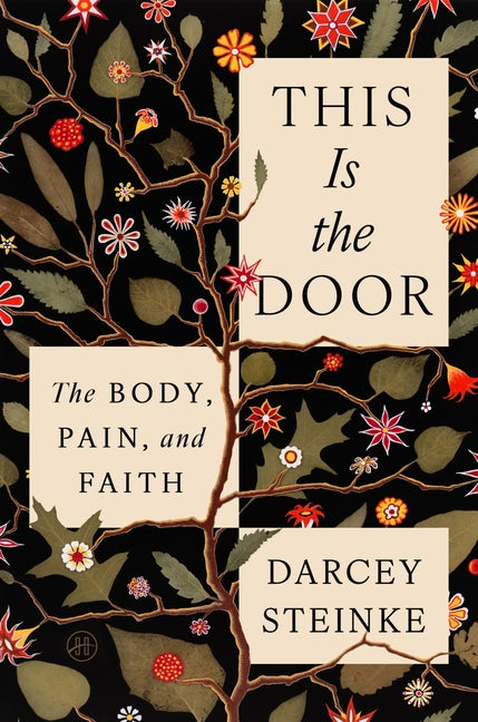Book cover for This Is the Door: The Body, Pain, and Faith