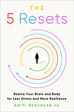 Book cover for The 5 Resets: Rewire Your Brain and Body for Less Stress and More Resilience