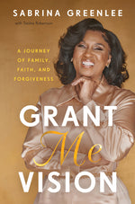Book cover for Grant Me Vision: A Journey of Family, Faith, and Forgiveness