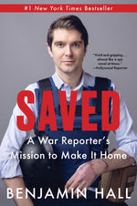 Book cover for Saved: A War Reporter's Mission to Make It Home