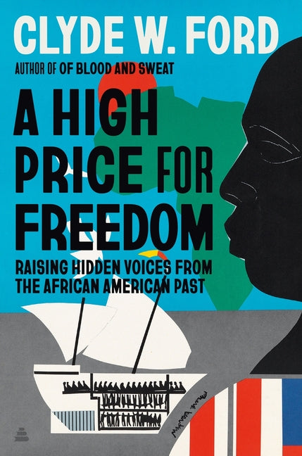 Book cover for High Price for Freedom: Raising Hidden Voices from the African American Past