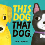 Book cover for This Dog. That Dog.