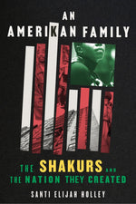 Book cover for An Amerikan Family: The Shakurs and the Nation They Created