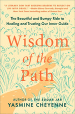 Book cover for Wisdom of the Path: The Beautiful and Bumpy Ride to Healing and Trusting Our Inner Guide