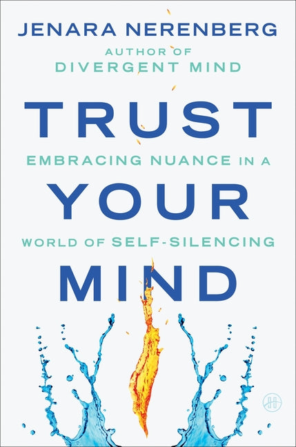 Book cover for Trust Your Mind: Embracing Nuance in a World of Self-Silencing